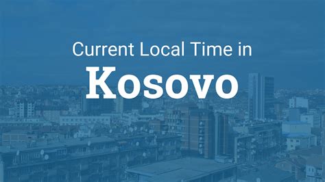 kosovo time to dc time